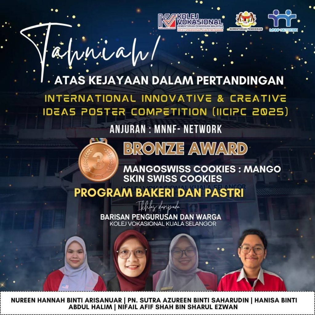 Poster ucapan tahniah kepada Program Bakeri dan Pastri atas pencapaian Bronze Award melalui projek “Mangongsis Cookies – Mango with Swiss Cookies” dalam pertandingan International Innovative & Creative Ideas Poster Competition (IICPC 2025) anjuran MNF Network. Disertakan gambar pasukan penyelidik dan pensyarah pengiring.
